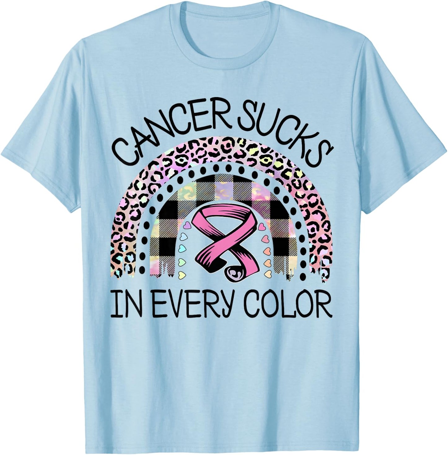 Cancer Sucks In Every Color Fighter | Fight The Cancer T-Shirt - T-Shirt | Light Blue