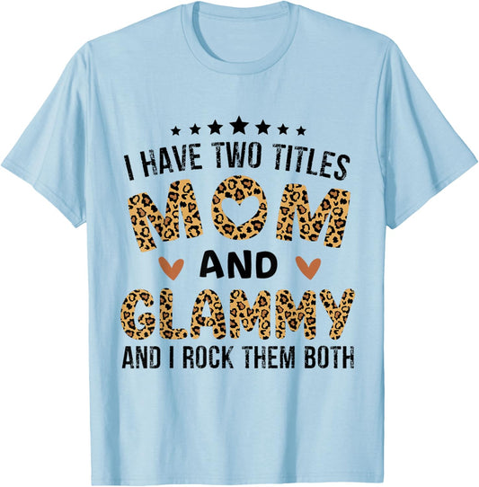 I have Two Titles Mom and Glammy Vintage Leopard Mother day T-Shirt - T-Shirt | Light Blue
