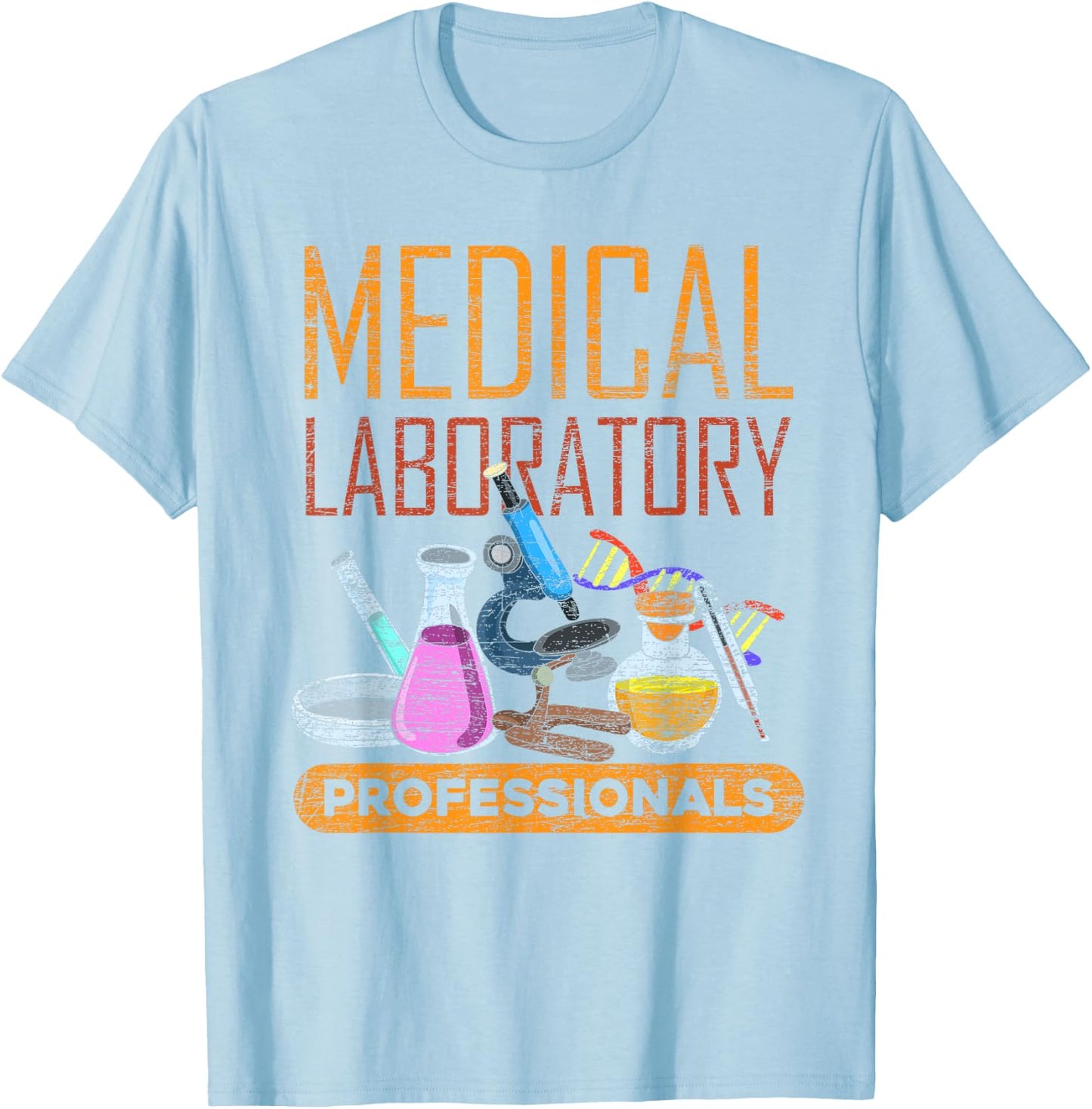 Med Lab Technician Medical Laboratory Professionals T-Shirt - T-Shirt | Light Blue