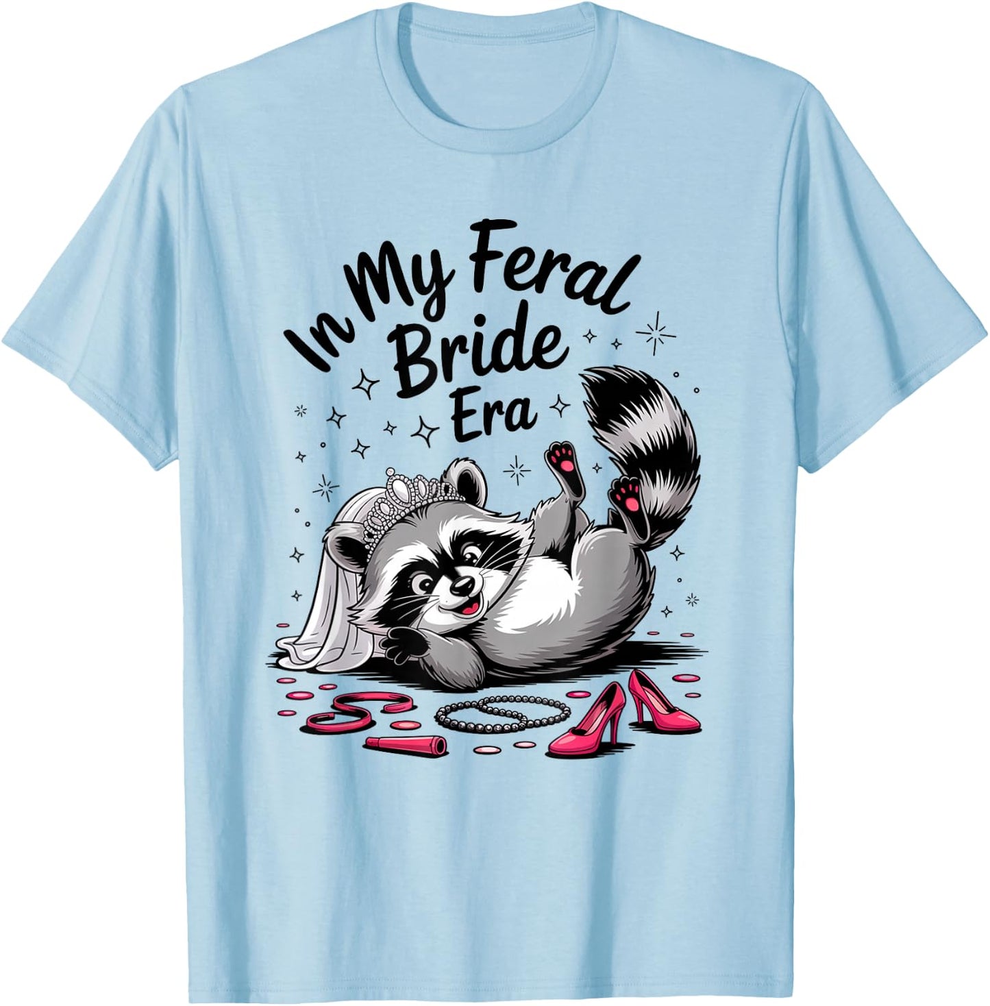 in My Feral Bride Era Funny Raccoon Bridal T-Shirt - T-Shirt | Light Blue