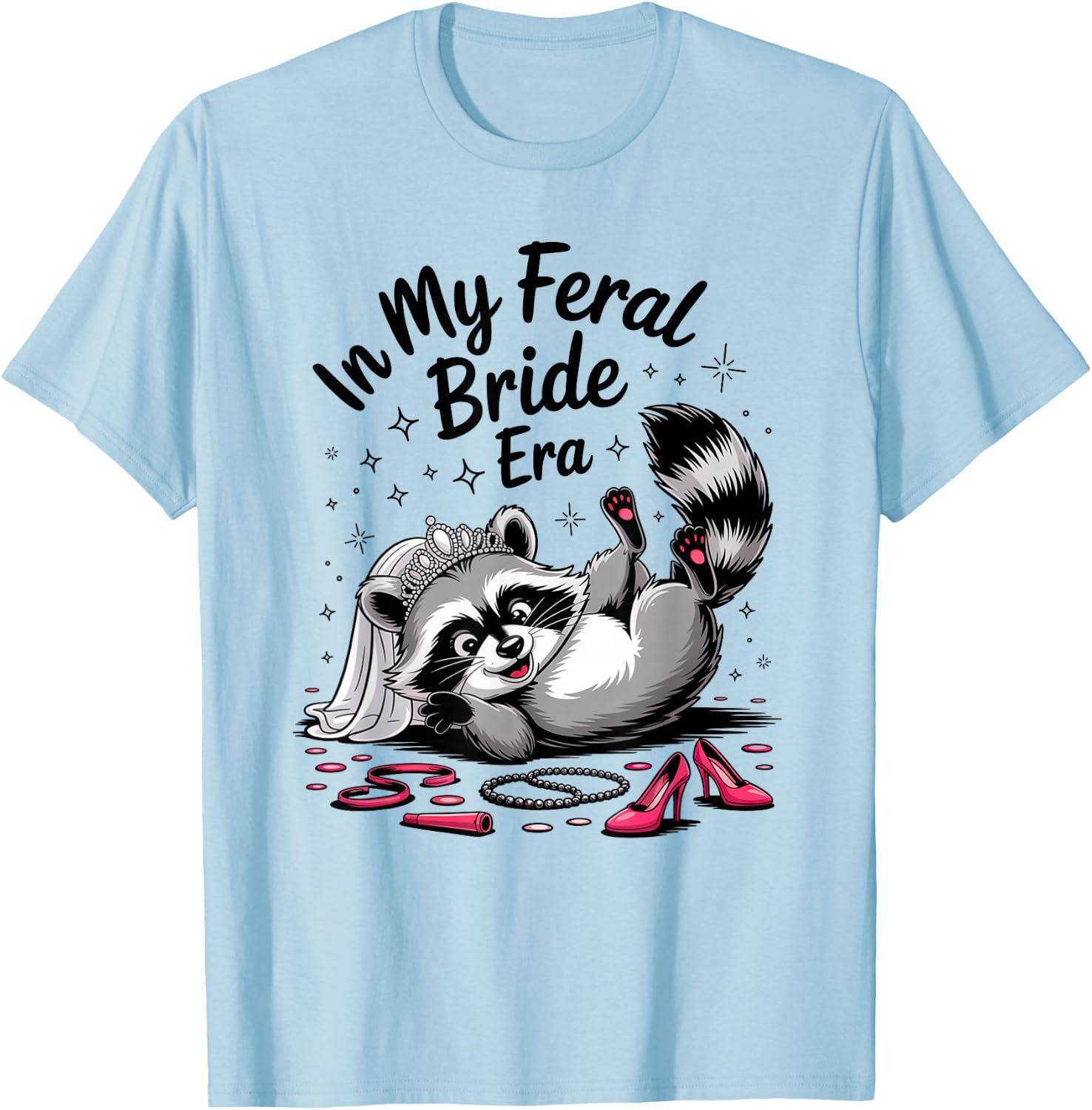 in My Feral Bride Era Funny Raccoon Bridal T-Shirt - T-Shirt | Light Blue