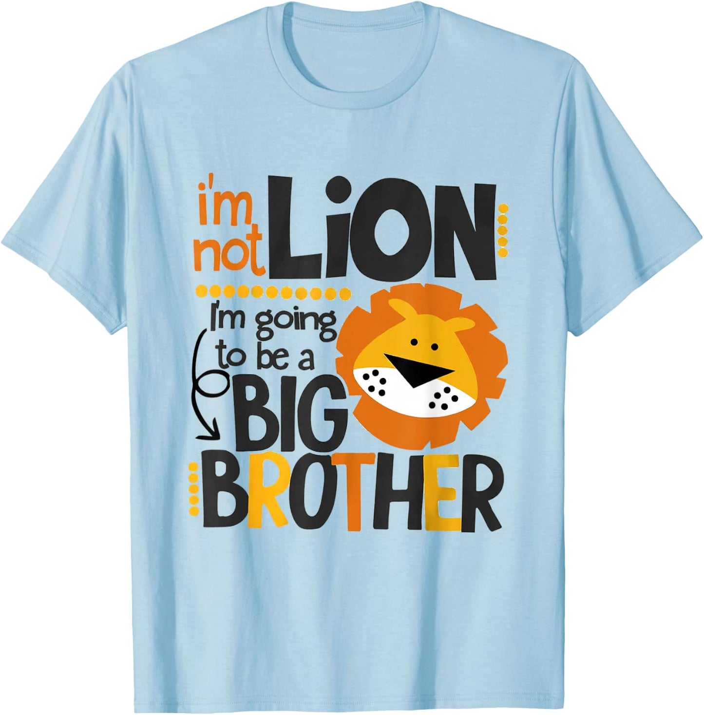 I'm Not Lion I'm Going To Be A Big Brother Lion Pregnancy T-Shirt - T-Shirt | Light Blue