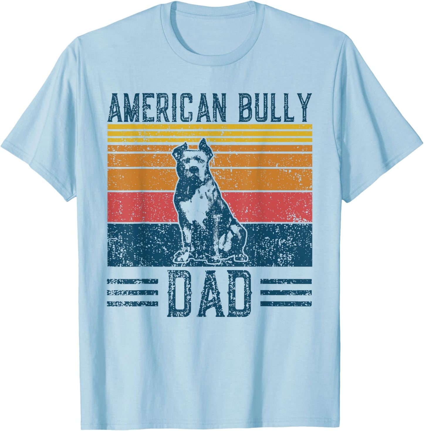 Dog Bullypit Dad - Vintage American Bully Dad Men Women T-Shirt - T-Shirt | Light Blue