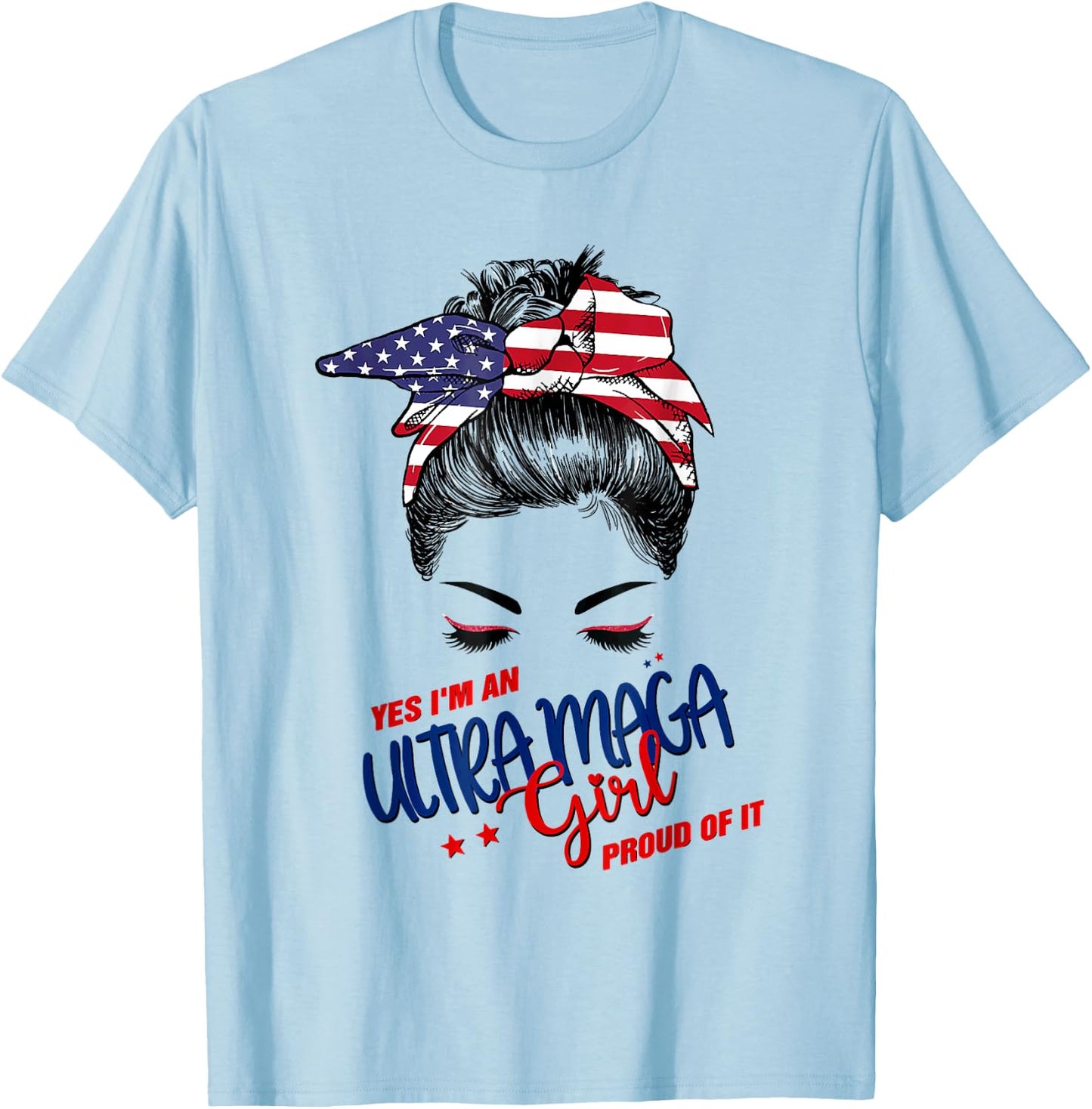 Yes I'm An Ultra Maga Girl Proud Of It Bunny Hair US Flag T-Shirt - T-Shirt | Light Blue