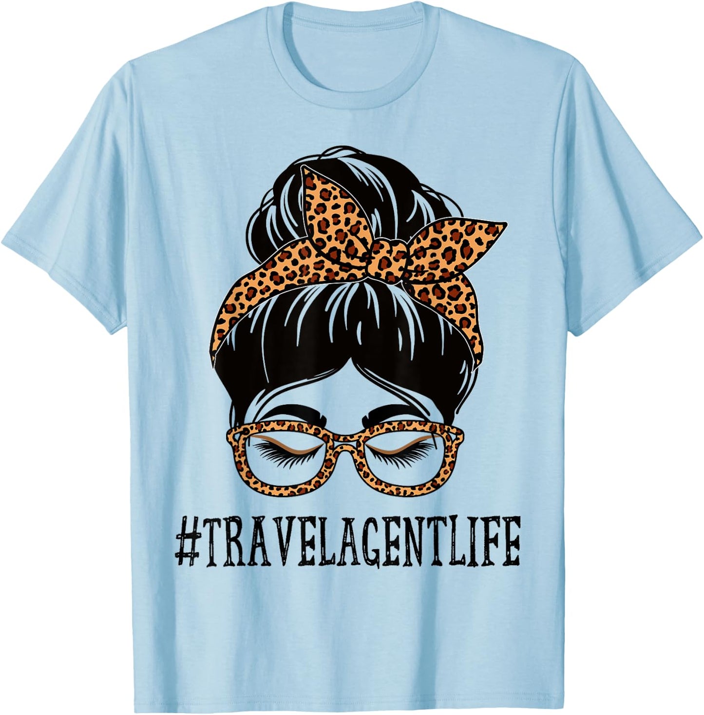 Travel Agent Leopard Messy Bun Appreciation Back To School T-Shirt - T-Shirt | Light Blue