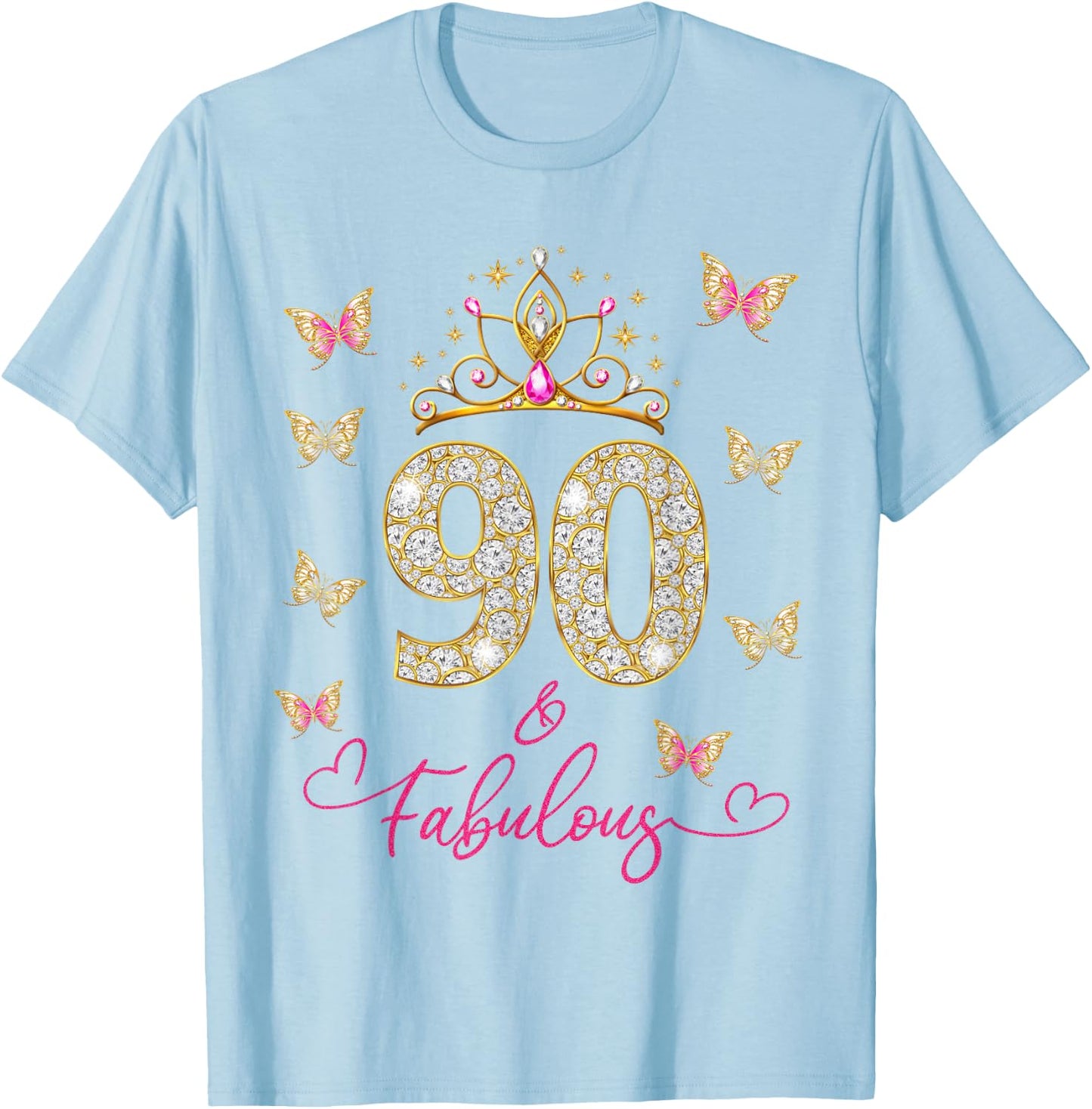 90 and Fabulous 90 Years Old Women 90th Birthday T-Shirt - T-Shirt | Light Blue