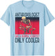 Anthropologist Anthropology Archaeological Science Scientist T-Shirt - T-Shirt | Light Blue