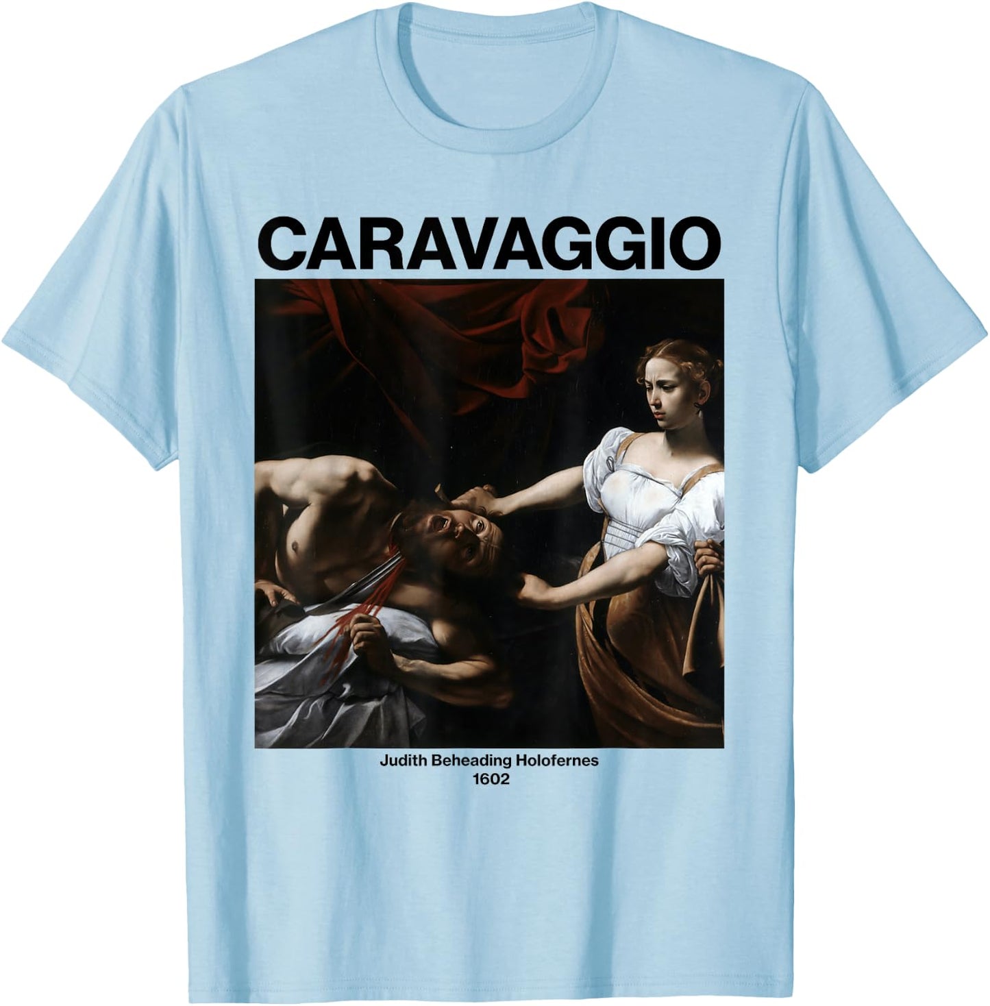 Fine Arts Bottega Caravaggio Judith and Holofernes | Famous Painting T-Shirt - T-Shirt | Light Blue