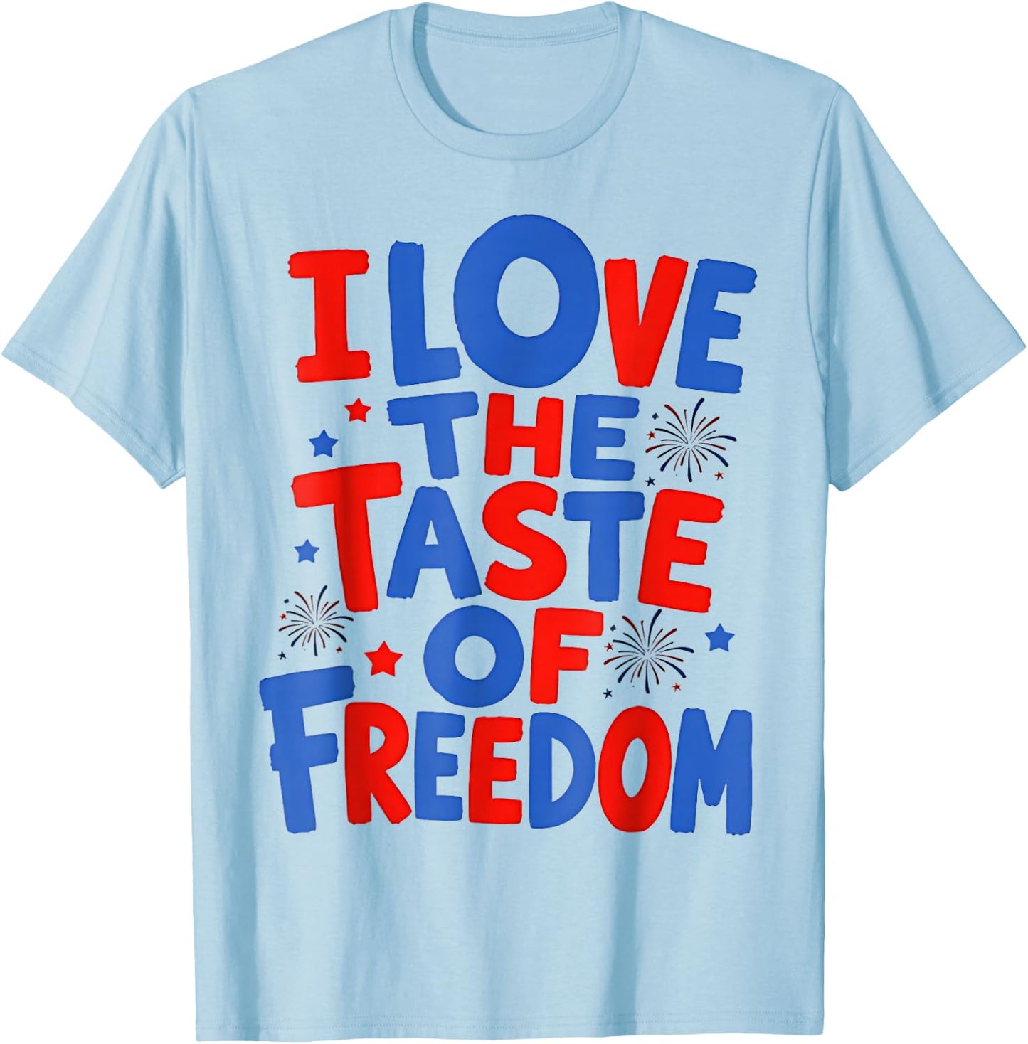 I Love The Taste of Freedom - Matching Fourth of July Couple T-Shirt - T-Shirt | Light Blue