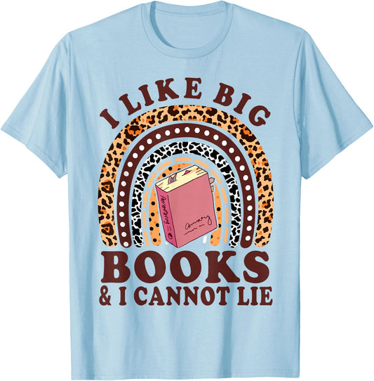 Funny I Like Big Books & I Cannot Lie Bookworm Ela Teacher T-Shirt - T-Shirt | Light Blue