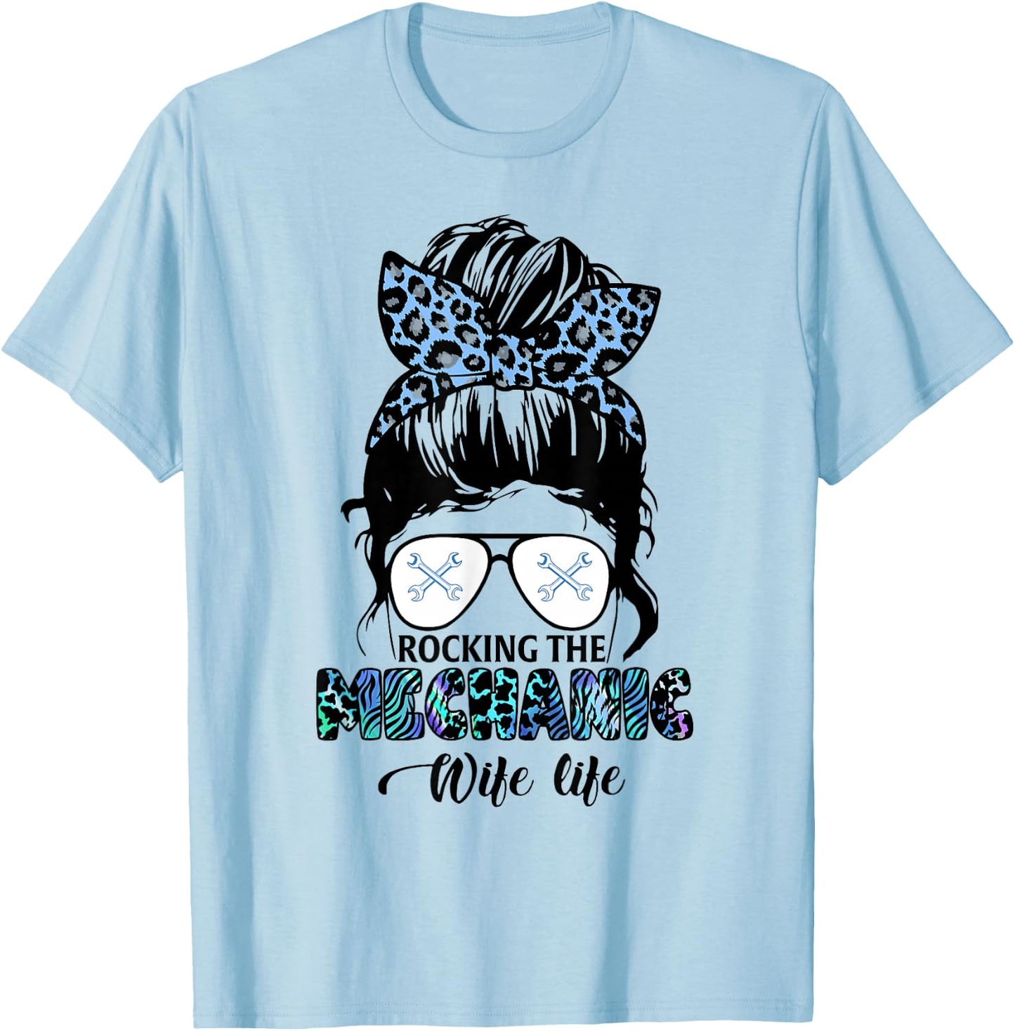 Rocking The Mechanic Wife Life Present Messy Bun T-Shirt - T-Shirt | Light Blue