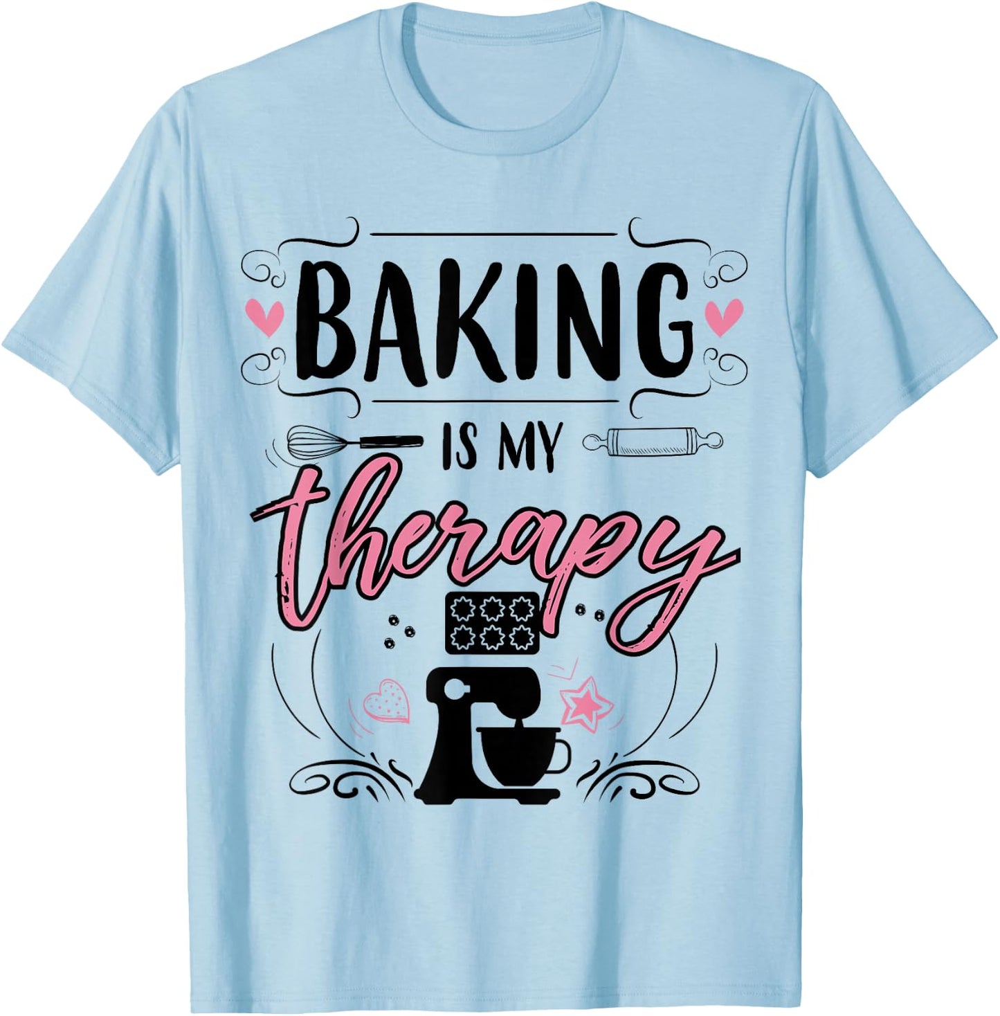 Baking Is My Therapy T-Shirt - T-Shirt | Light Blue
