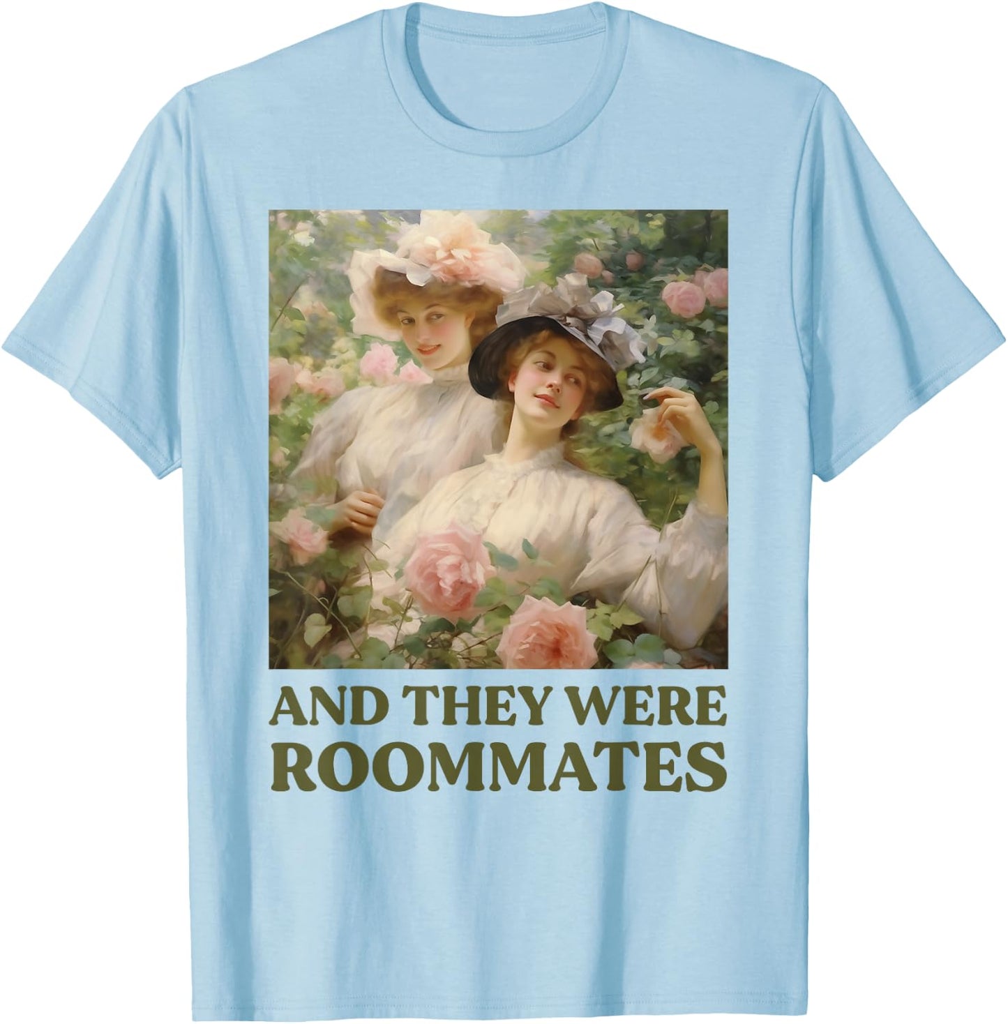 And they were Roommates Queer Funny LGBTQ Lesbian Pride Meme T-Shirt - T-Shirt | Light Blue