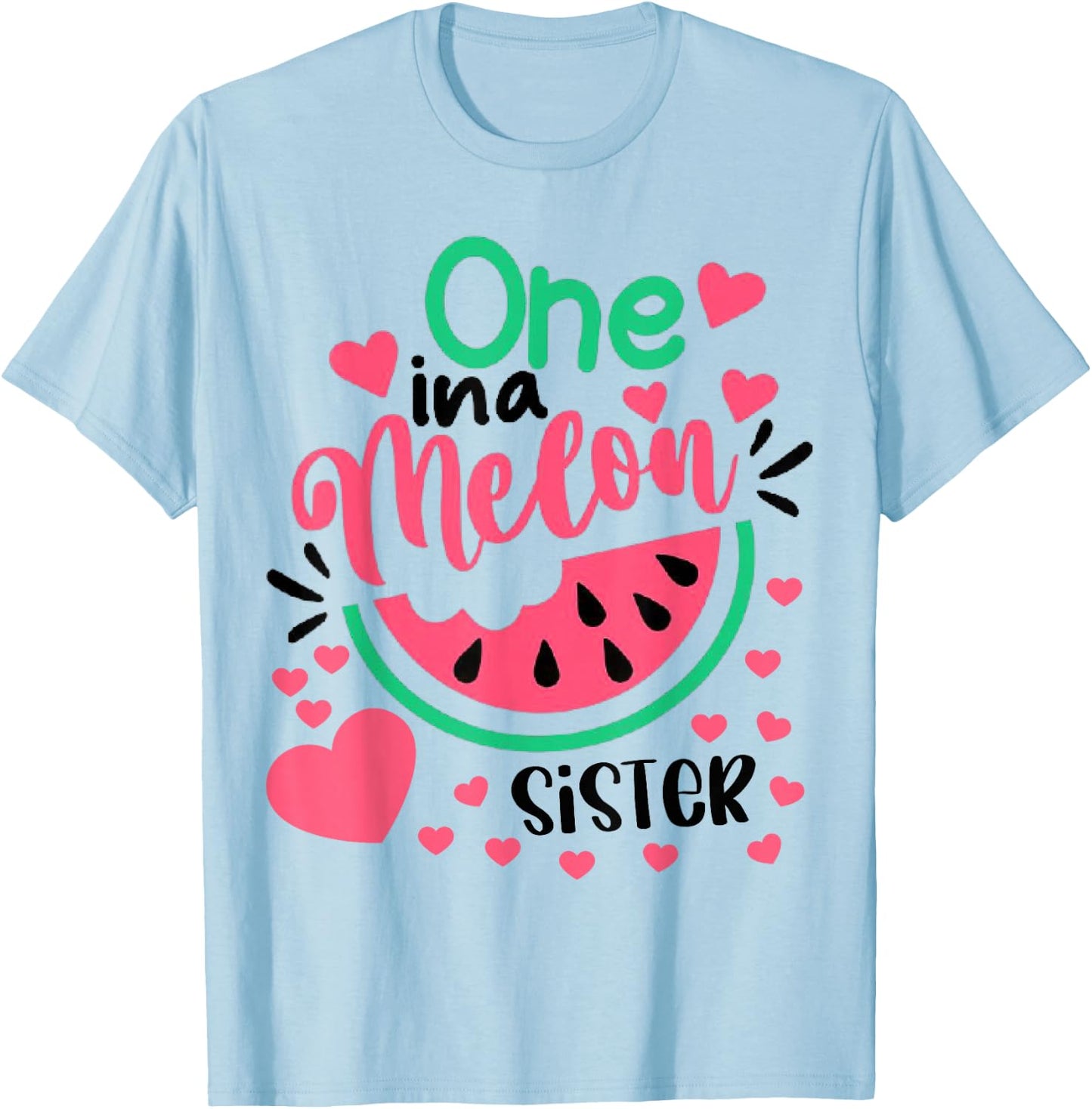 One In A Melon Sister Outfit Birthday Matching Group Summer T-Shirt - T-Shirt | Light Blue