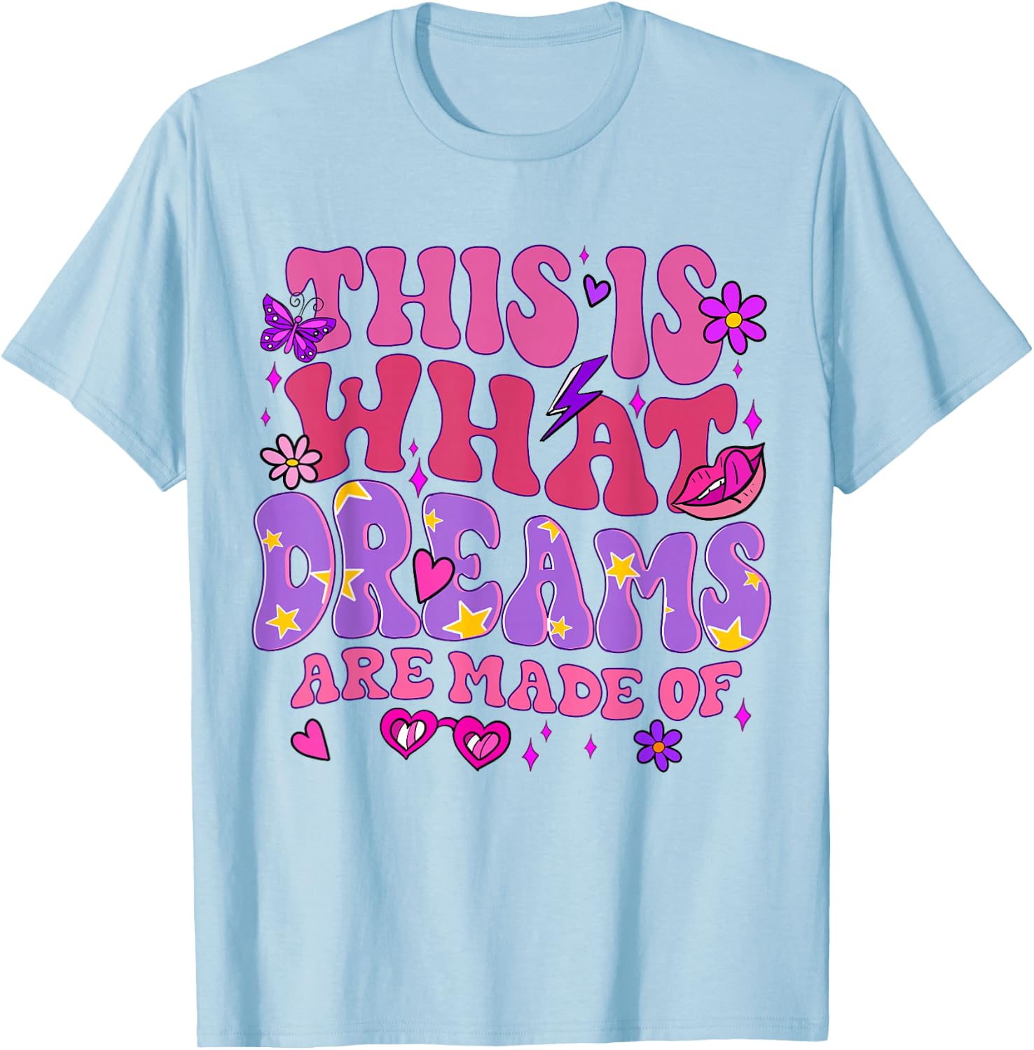 Dreams are made of T-Shirt - T-Shirt | Light Blue