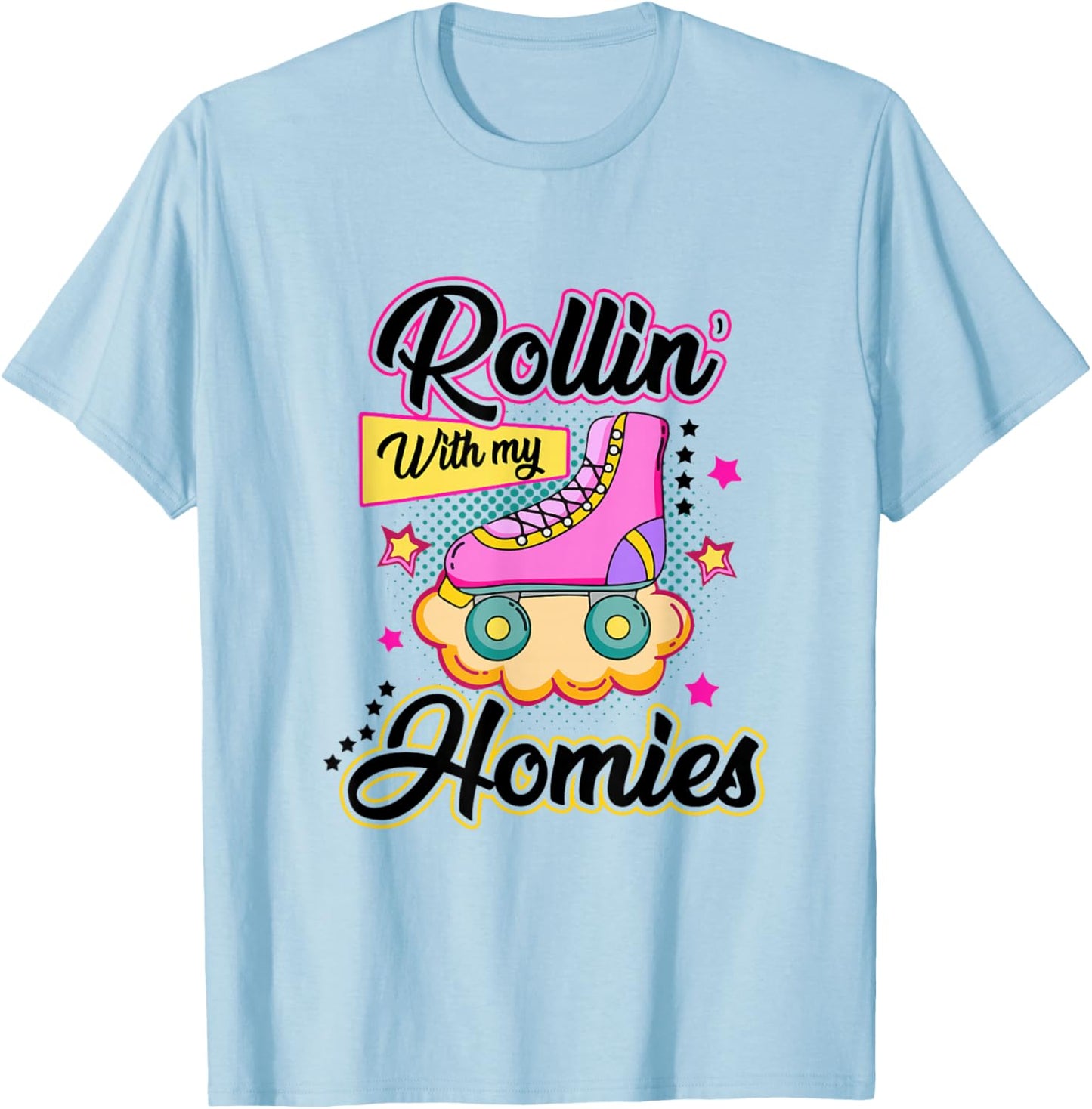 Rolling with My Homies Roller Skate Roller Skater Club Girl T-Shirt - T-Shirt | Light Blue