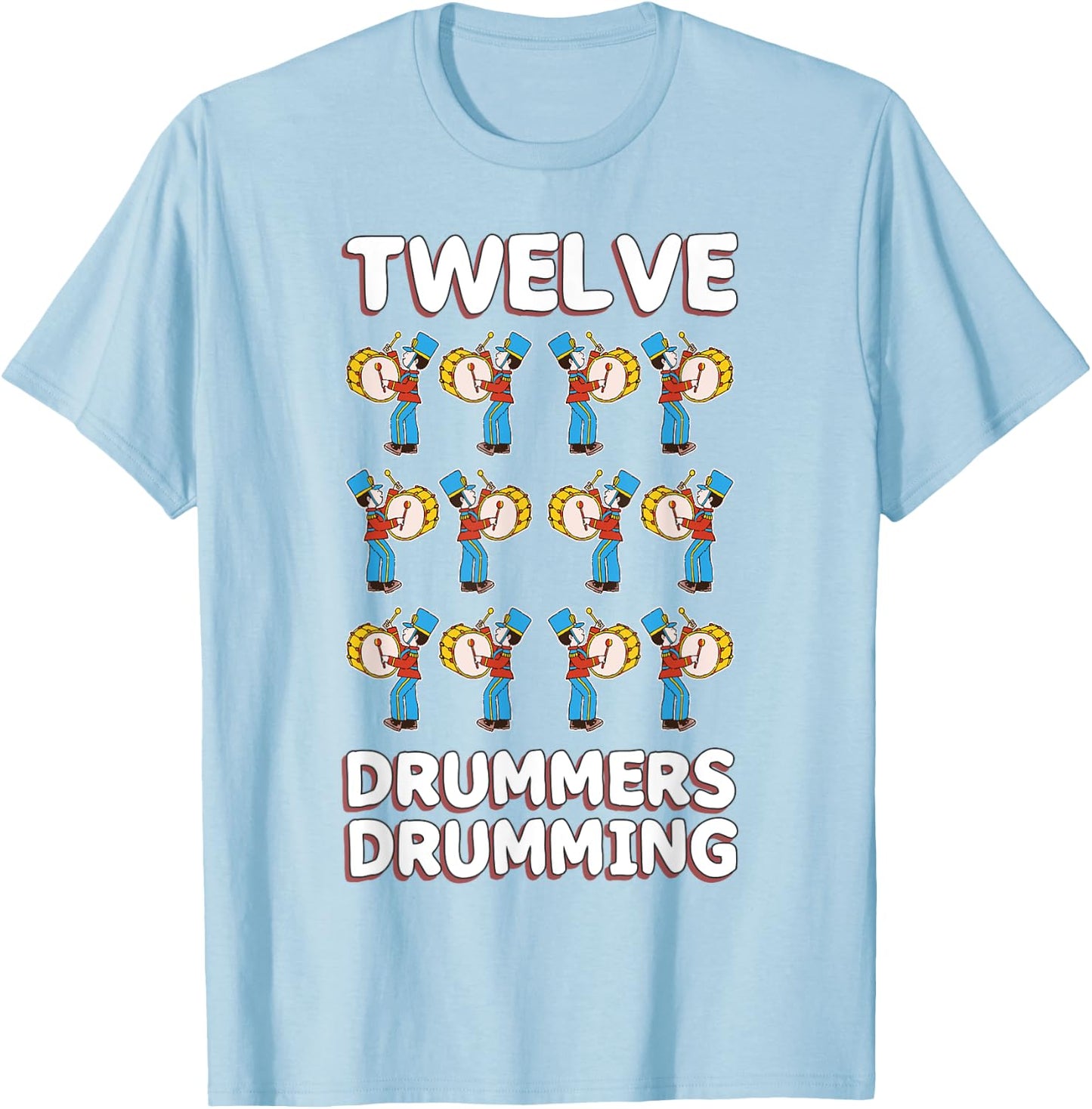 Twelve Drummers Drumming Song 12 Days Christmas T-Shirt - T-Shirt | Light Blue
