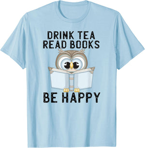 Drink Tea Read Books Be Happy Reading Tea Owl T-Shirt - T-Shirt | Light Blue