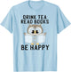 Drink Tea Read Books Be Happy Reading Tea Owl T-Shirt - T-Shirt | Light Blue