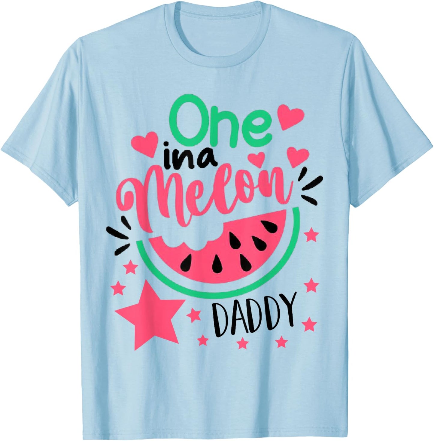 One In A Melon Daddy Outfit Birthday Matching Group Summer T-Shirt - T-Shirt | Light Blue