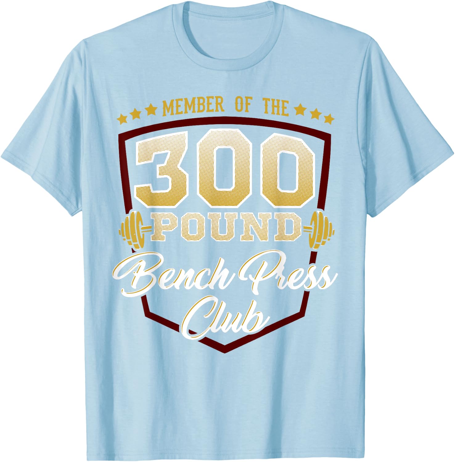 300 Pound Bench Press Club Gym T-Shirt - T-Shirt | Light Blue