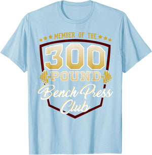 300 Pound Bench Press Club Gym T-Shirt - T-Shirt | Light Blue
