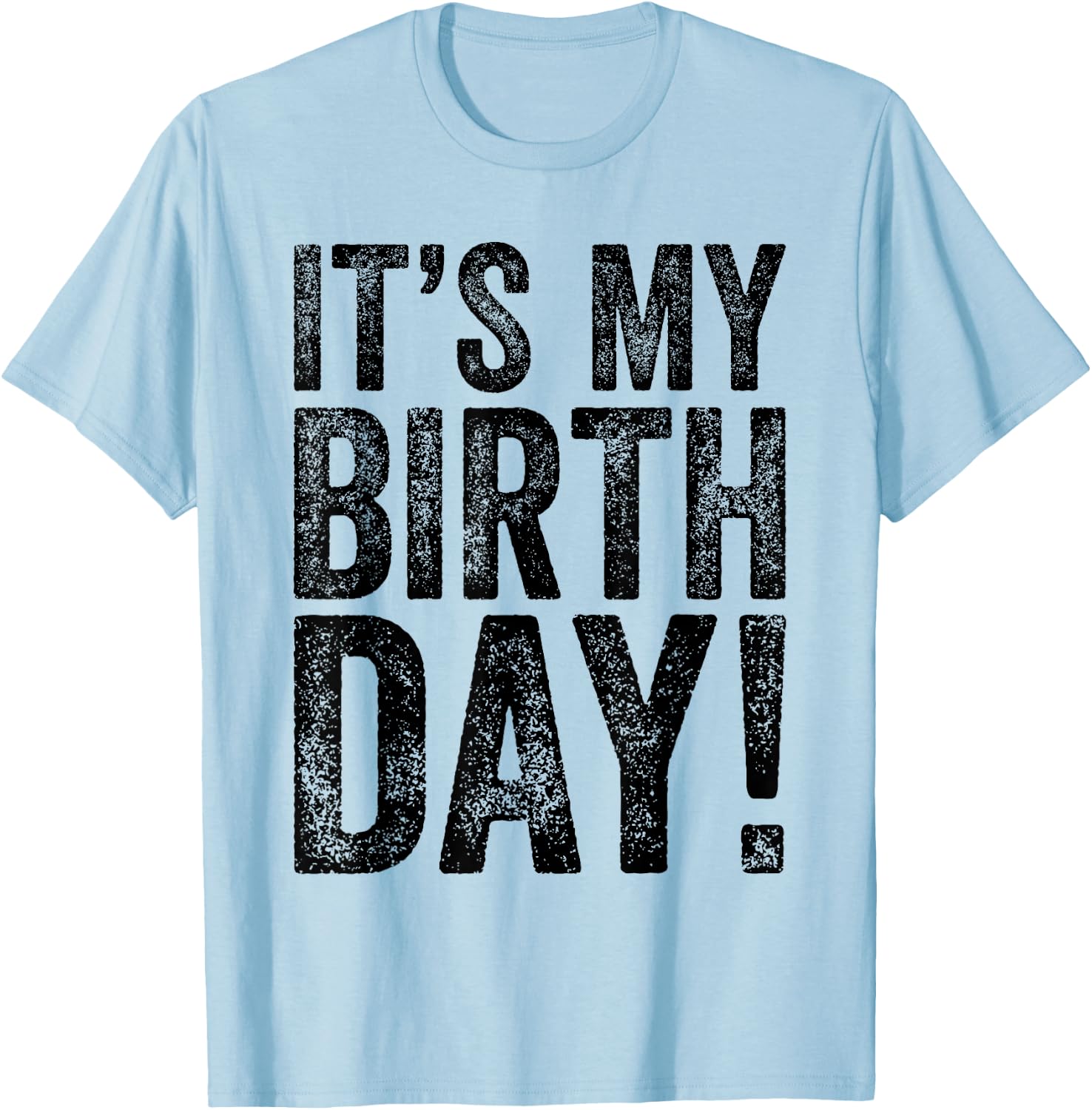 It's My Birthday T-Shirt - T-Shirt | Light Blue