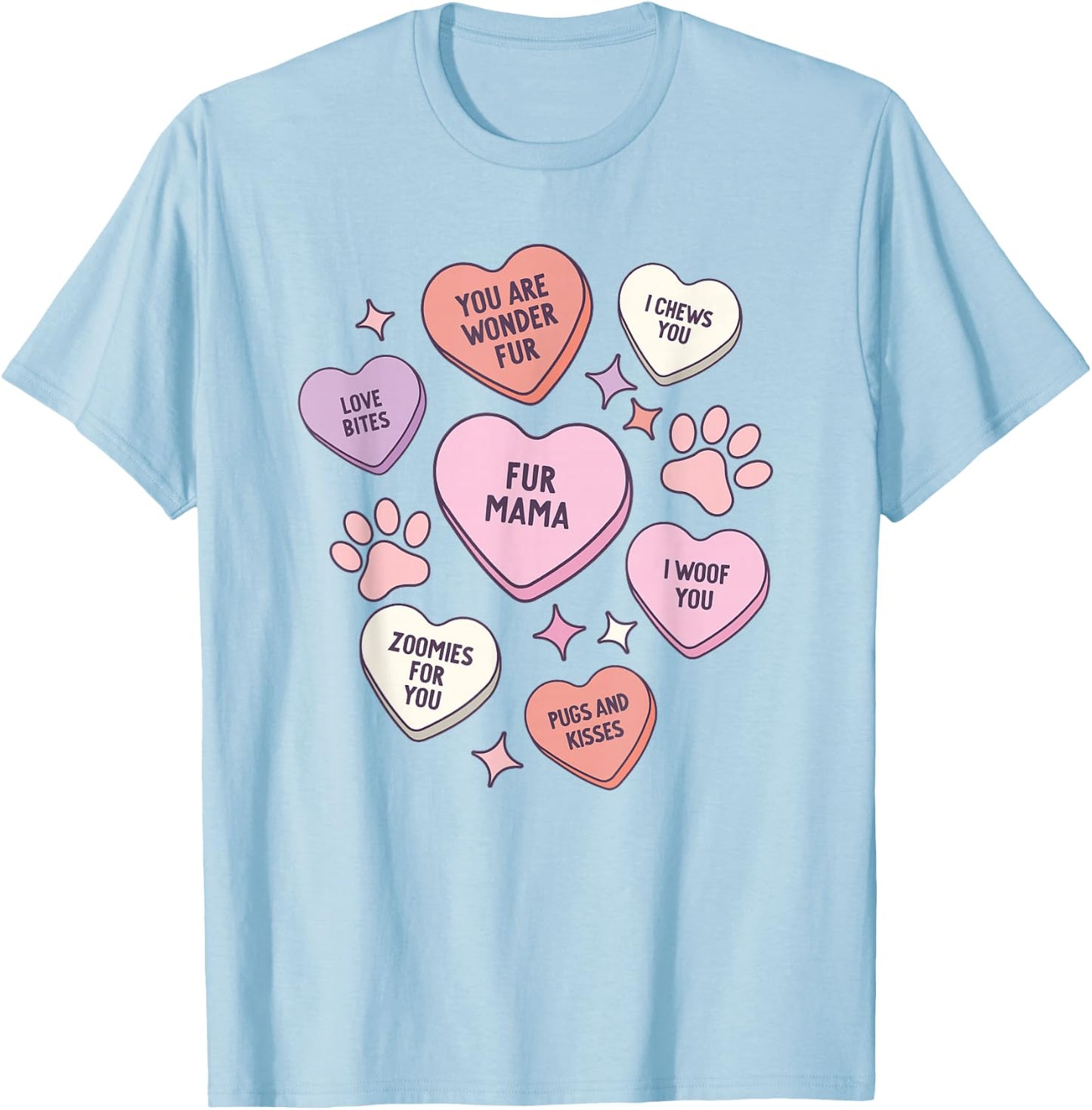 My Dog Is My Valentine Conversation Hearts Galentines Day T-Shirt - T-Shirt | Light Blue