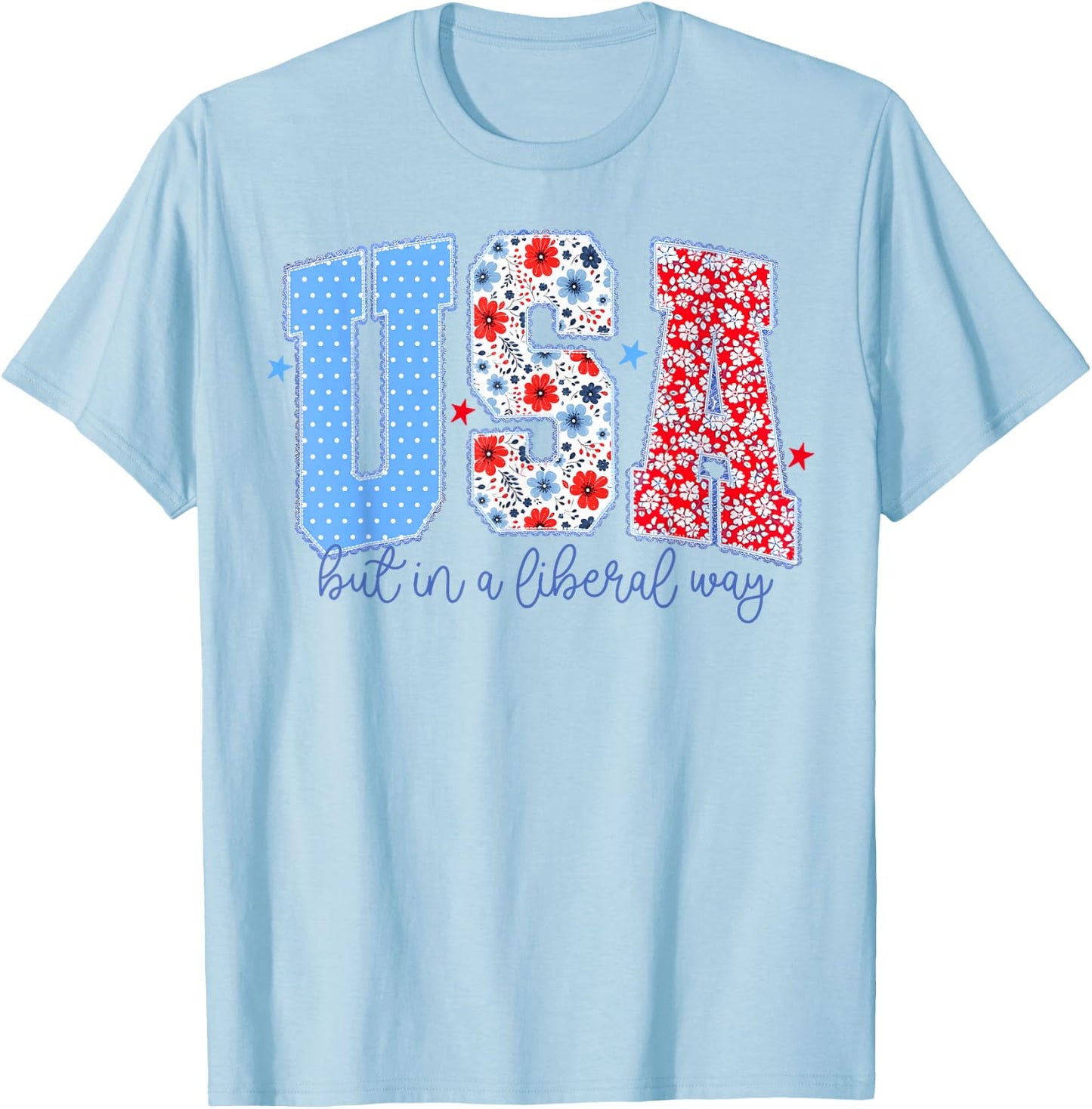 USA But in A Liberal Way 4th of July Cute Floral Women Girl T-Shirt - T-Shirt | Light Blue