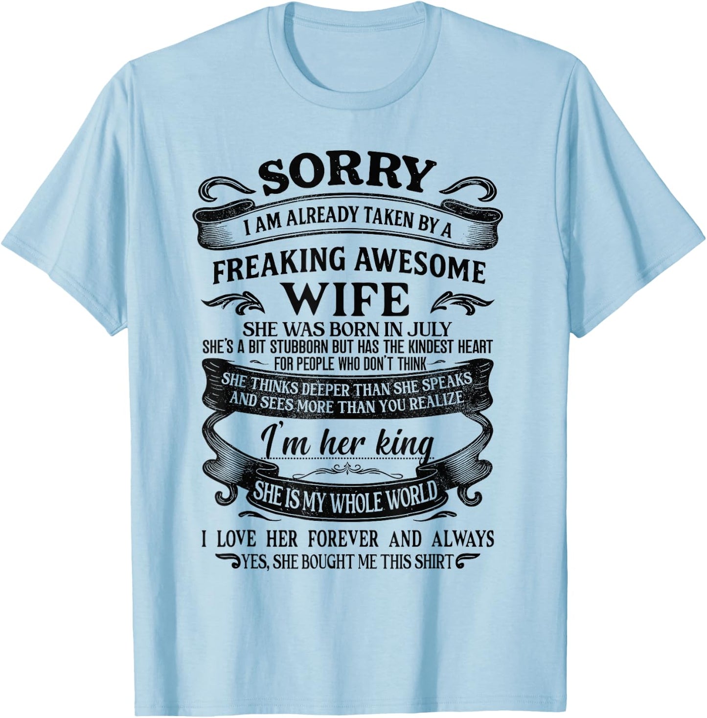 I'm Already Taken by Freaking Awesome Wife Born in July T-Shirt - T-Shirt | Light Blue