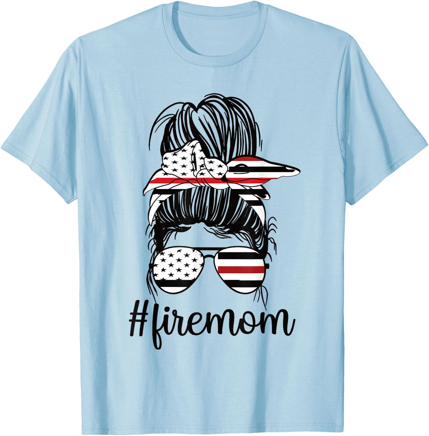 Firefighter Mom Messy Bun Fire Mom Mother Thin Red Line T-Shirt - T-Shirt | Light Blue