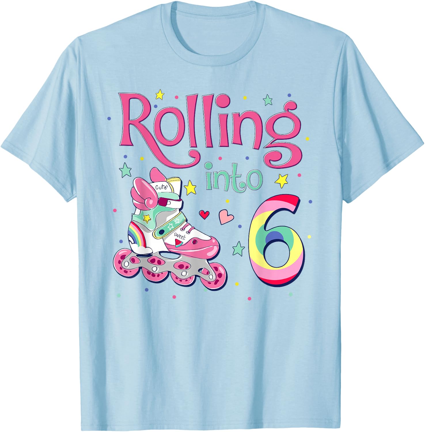 6th Bday Rolling Into 6 Birthday Girl Roller Skate Party T-Shirt - T-Shirt | Light Blue