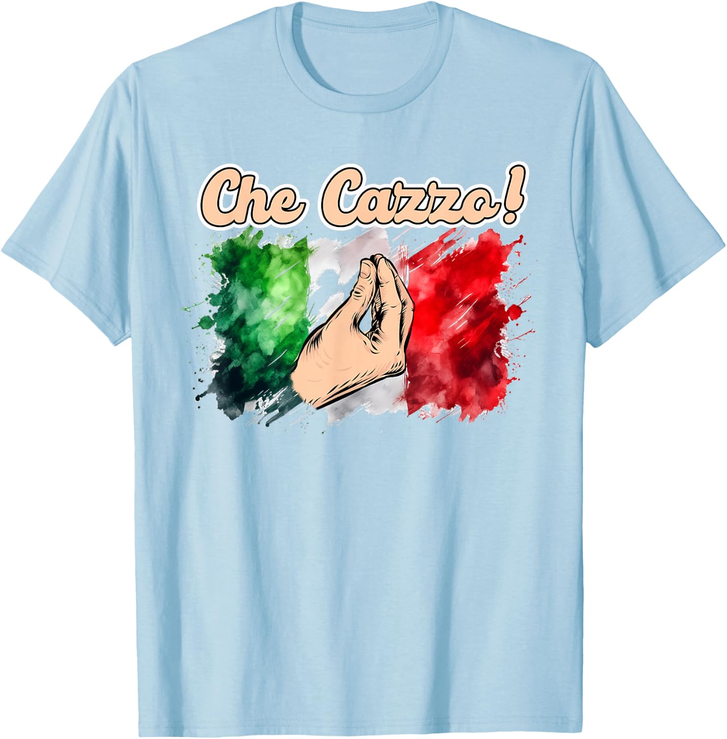 Italian Hand Gesture Italy Travel Sarcasm Humor Che Cazzo T-Shirt - T-Shirt | Light Blue