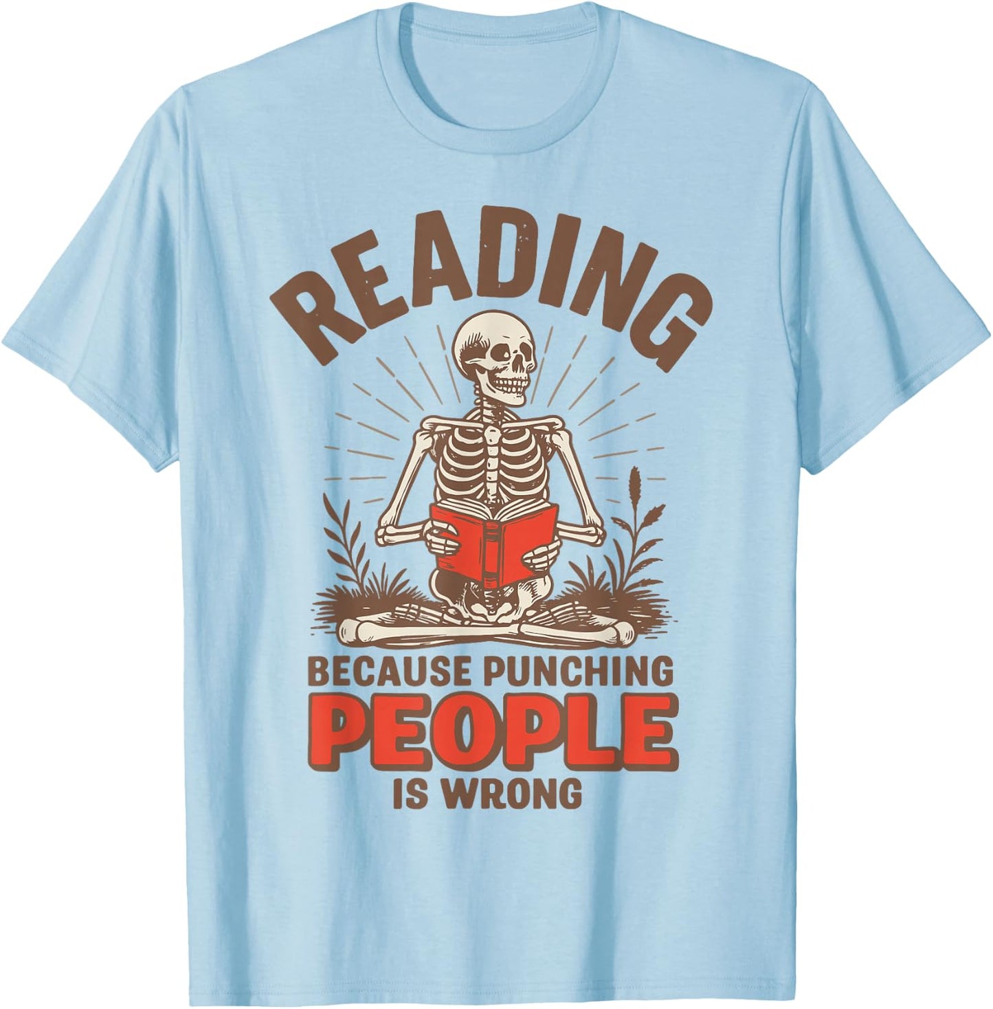 Reading Because Punching People Is Wrong T-Shirt - T-Shirt | Light Blue