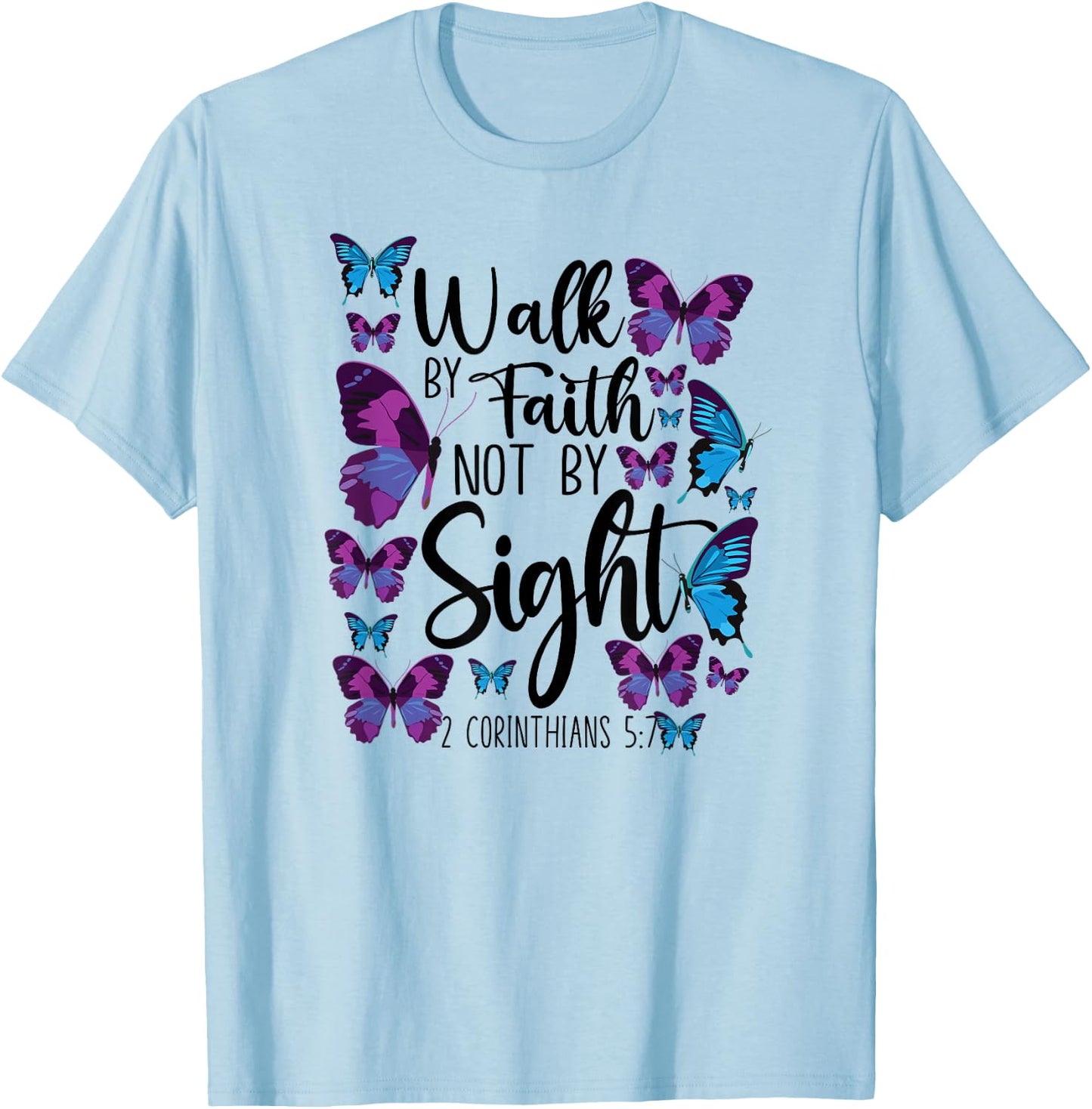 Christian Bible Verse Quote Butterfly 2 Corinthians 5:7 T-Shirt - T-Shirt | Light Blue