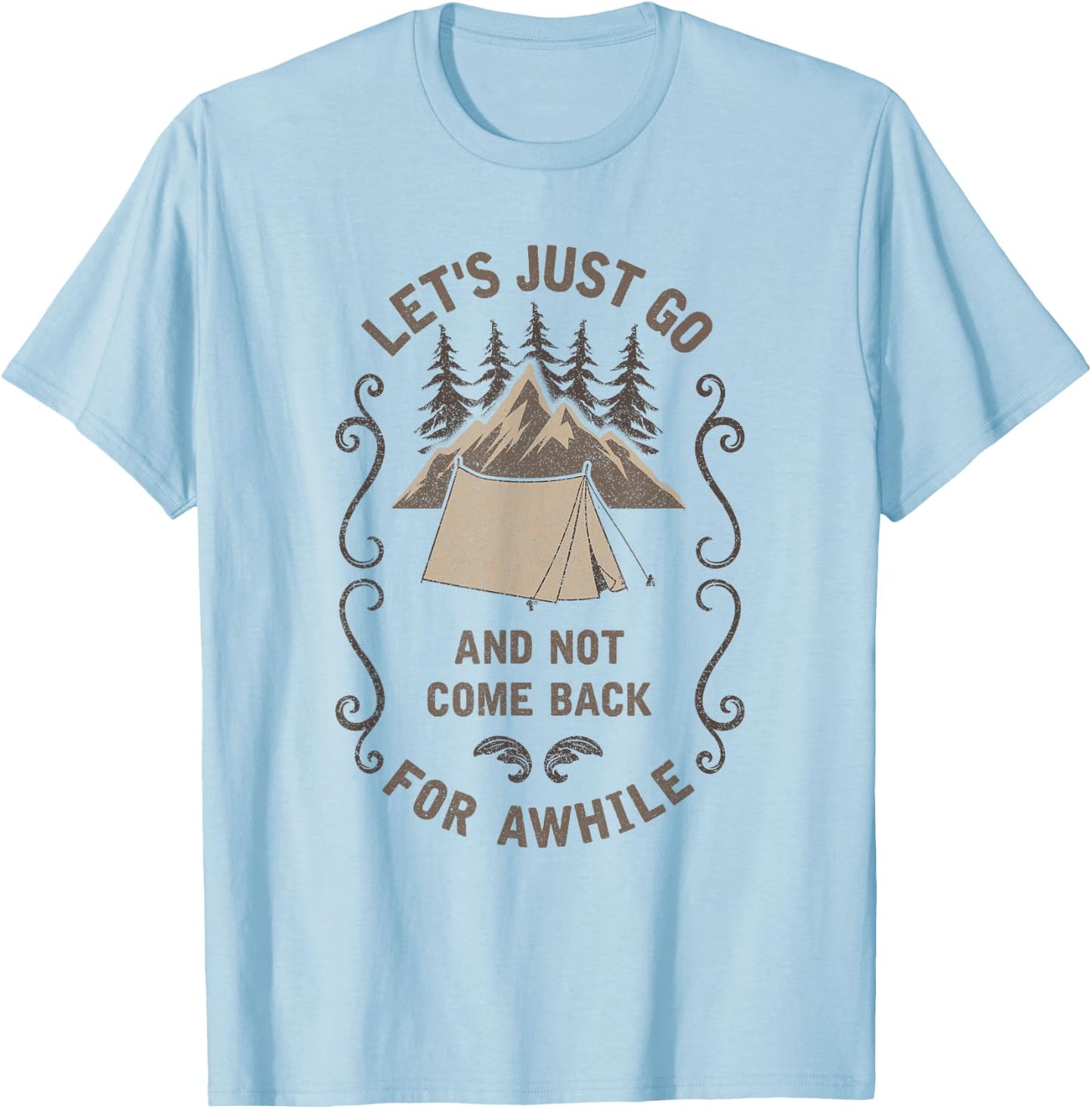 Let's Just Go Outdoor Camping Tent Hiking Backpacking Gift T-Shirt - T-Shirt | Light Blue