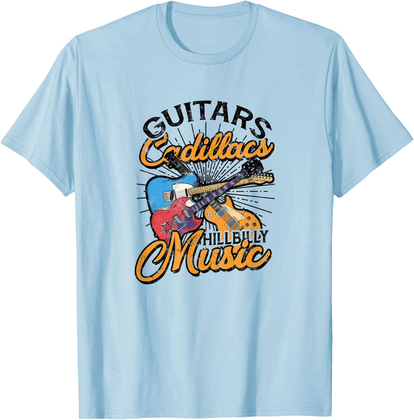 Guitars Cadillacs Hillbilly Music - Lyrics and Songs T-Shirt - T-Shirt | Light Blue