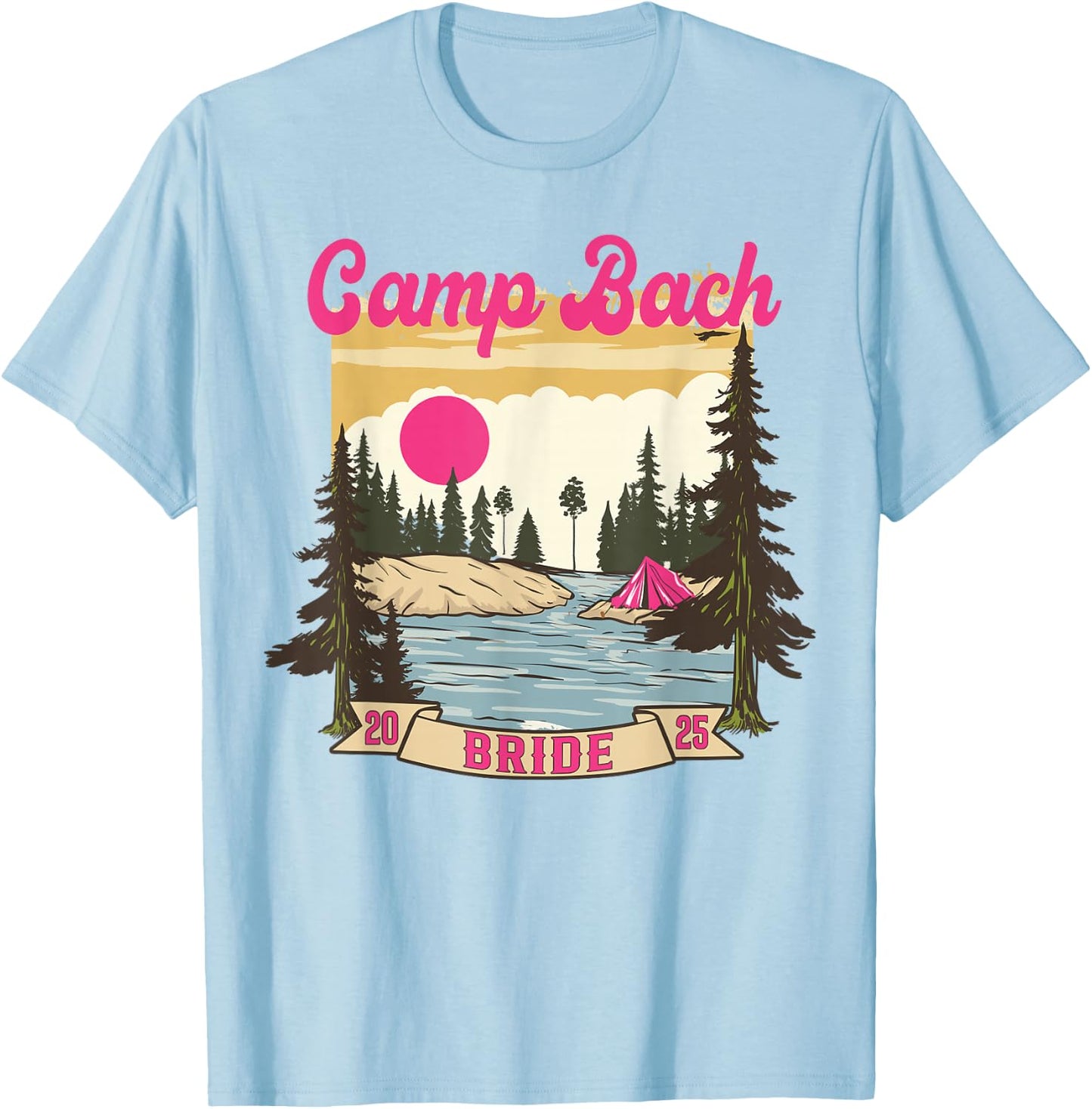 Camp Bach Bride Bridesmaid Retro Camping Bachelorette 2025 T-Shirt - T-Shirt | Light Blue