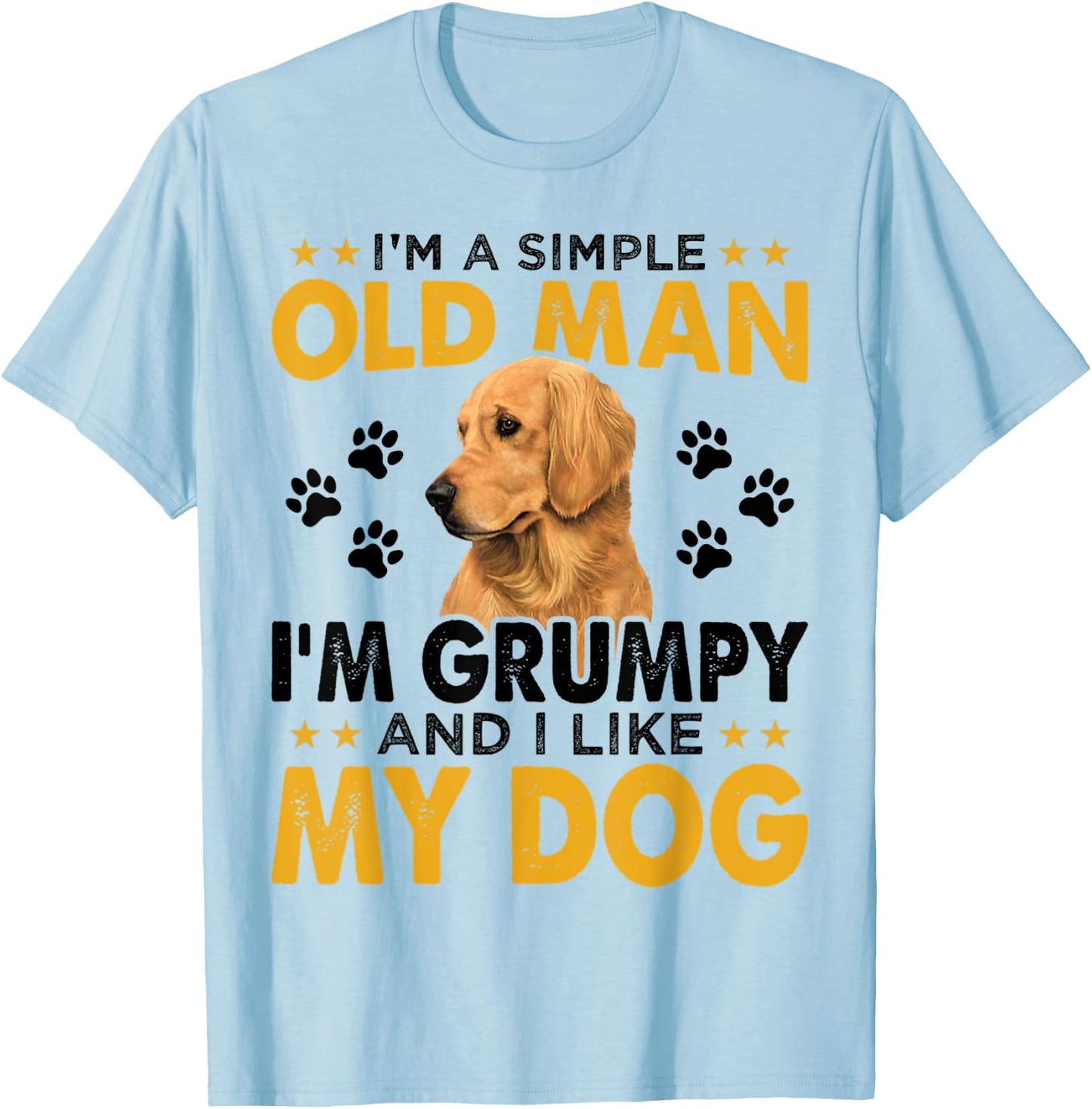 Funny I'm A Simple Old Man I'm Grumpy And I Like My Dog T-Shirt - T-Shirt | Light Blue