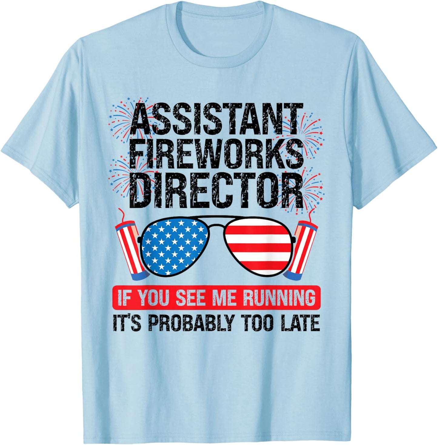 assistant fireworks director me running Assistant firework T-Shirt - T-Shirt | Light Blue