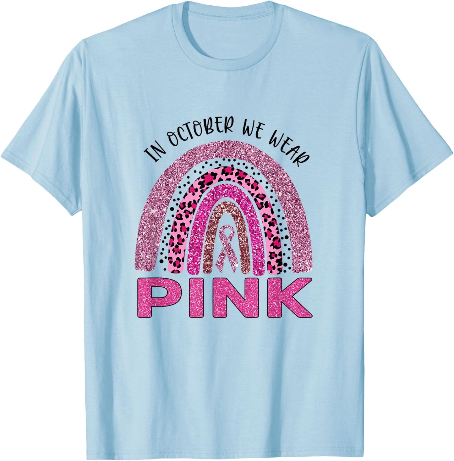 In October We Wear Pink Rainbow Breast Cancer Awareness T-Shirt - T-Shirt | Light Blue
