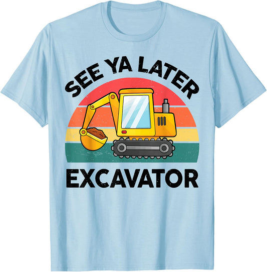 Kids See Ya Later Excavator-Shirt Toddler Boy Funny Graphic T-Shirt - T-Shirt | Light Blue