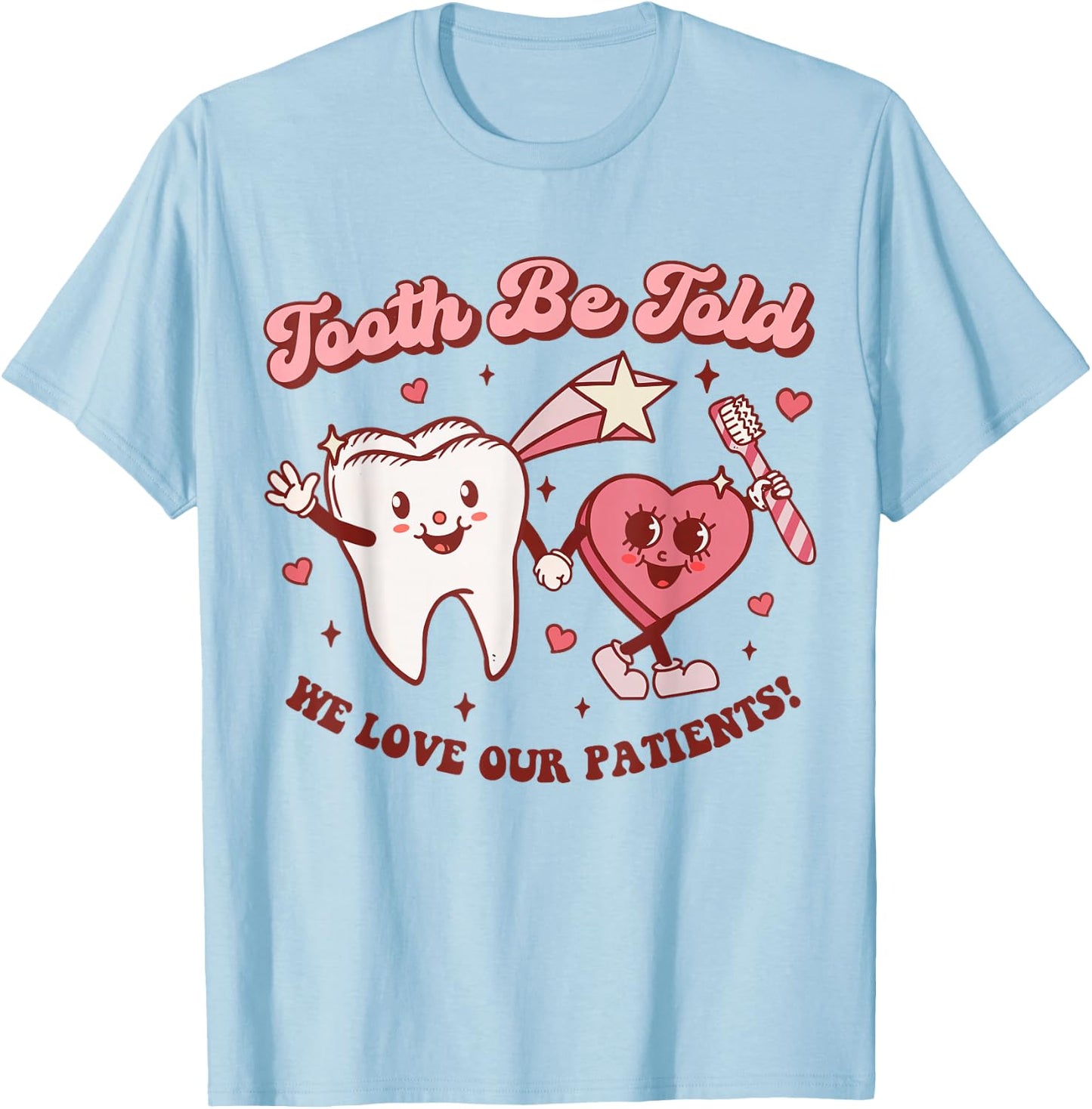 Valentines Day Dental Hygienist Squad Groovy Dentist Tooth T-Shirt - T-Shirt | Light Blue