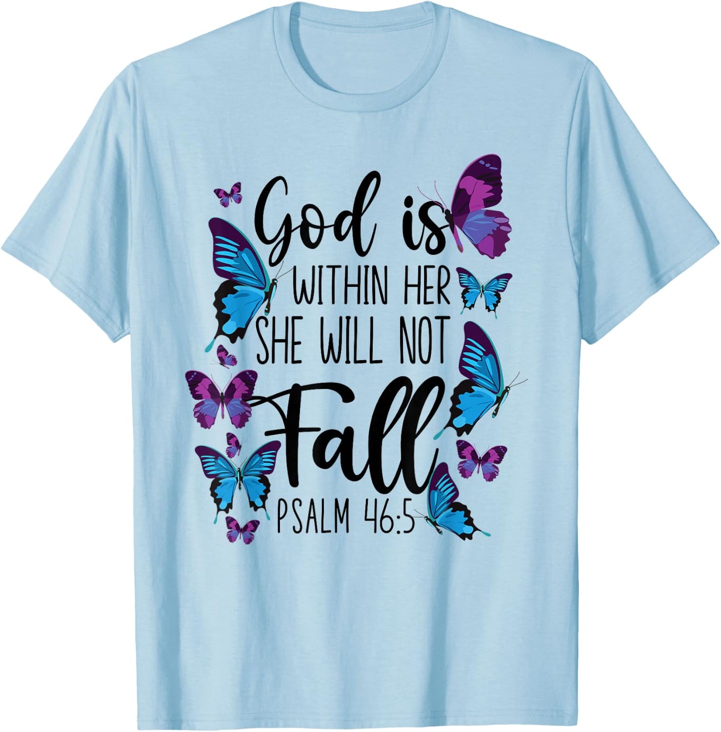Christian Bible Verse Quote Butterfly Psalm 46:5 T-Shirt - T-Shirt | Light Blue