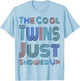 The Cool Twins Just Showed Up Funny Twin Twinning Matching T-Shirt - T-Shirt | Light Blue