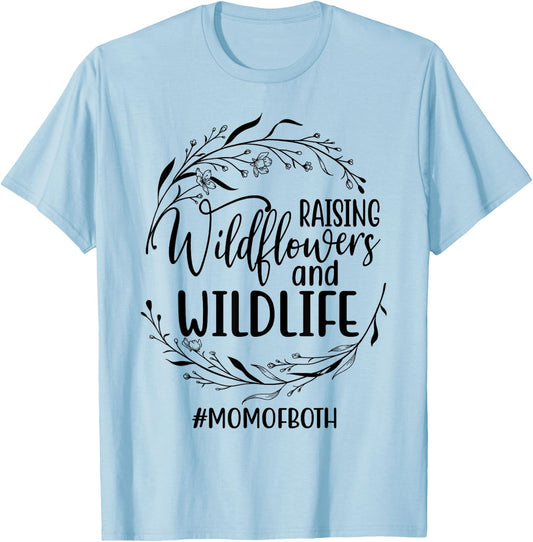 Raising Wildflowers and Wildlife Funny Mom Life Mother's Day T-Shirt - T-Shirt | Light Blue