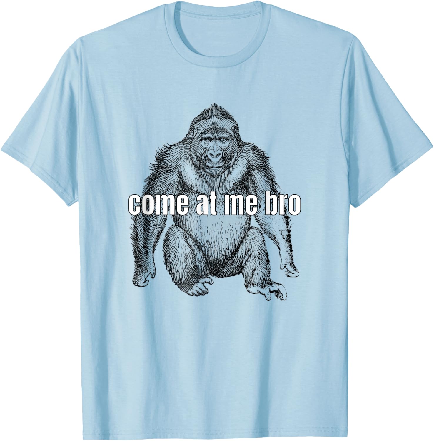 Come At Me Bro Funny Gorilla Fighter T-Shirt - T-Shirt | Light Blue