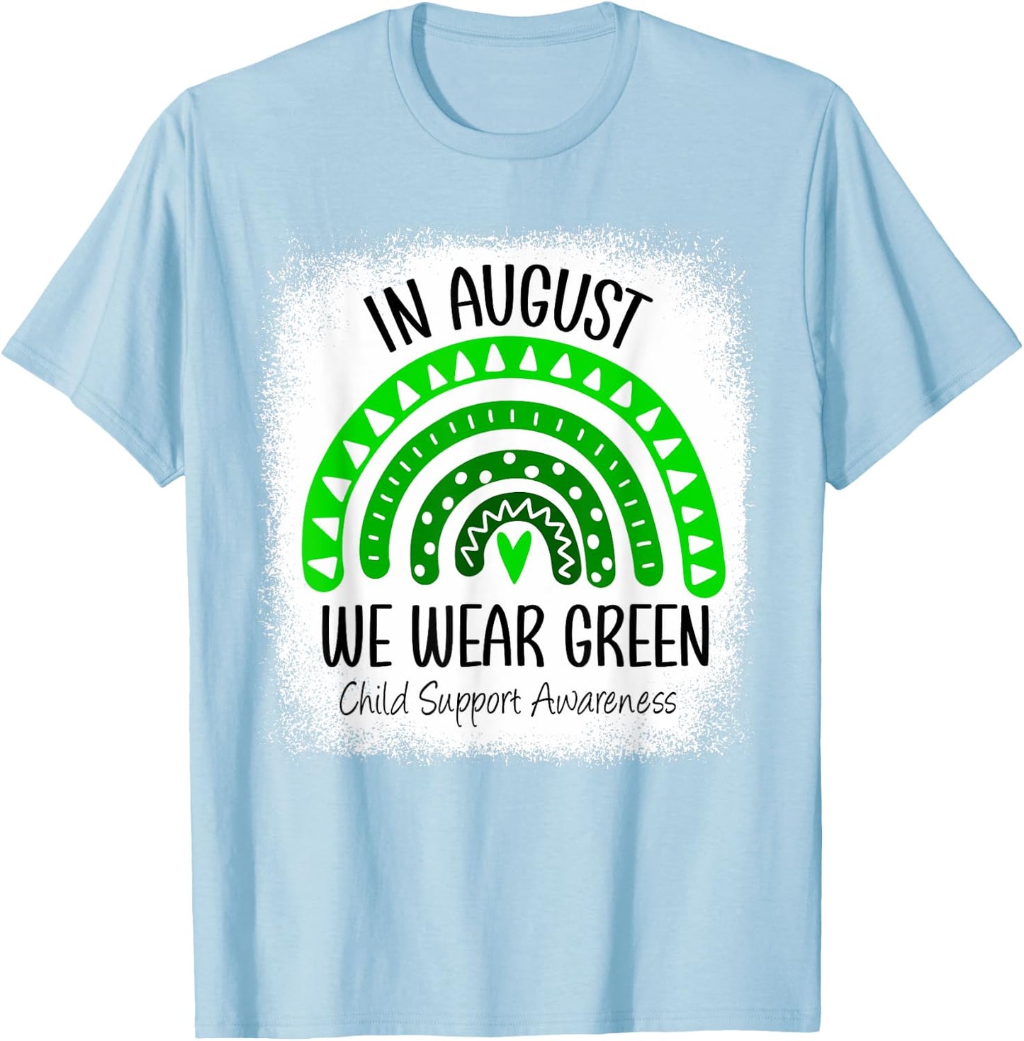 Rainbow August We Wear Green Child Support Awareness Month T-Shirt - T-Shirt | Light Blue