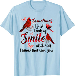Sometimes I Just Look Up Smile And Say I Know That Was You T-Shirt - T-Shirt | Light Blue