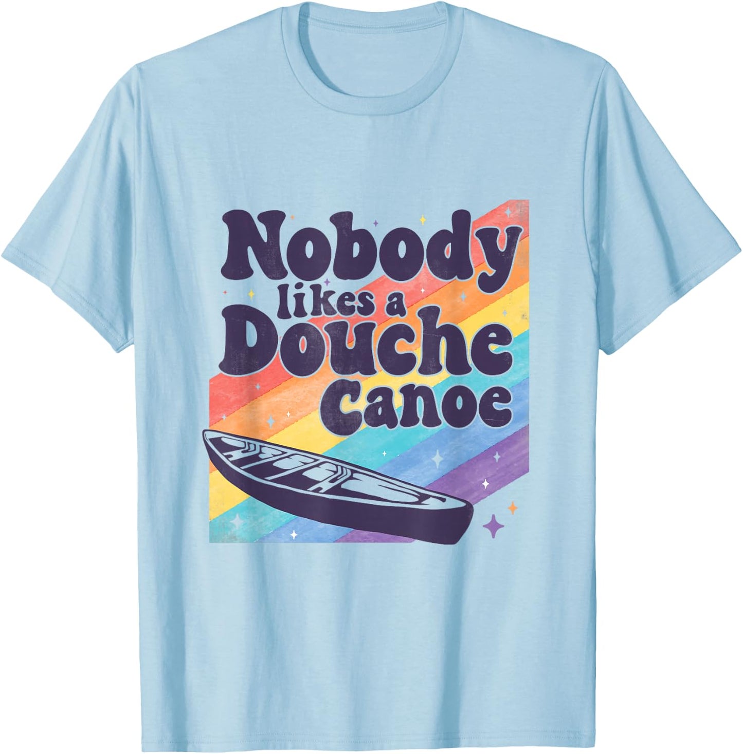 Funny don’t be a douche canoe saying T-Shirt - T-Shirt | Light Blue
